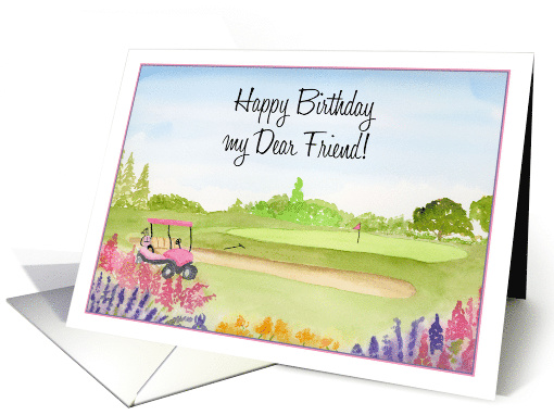 Happy Birthday Dear Friend Pink Golf Cart on Course card (1944832)