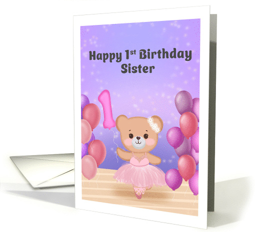 Sister 1st Birthday Teddy Bear Ballerina card (1945050)
