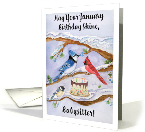 Babysitter January Birthday with Backyard Birds and Cake card