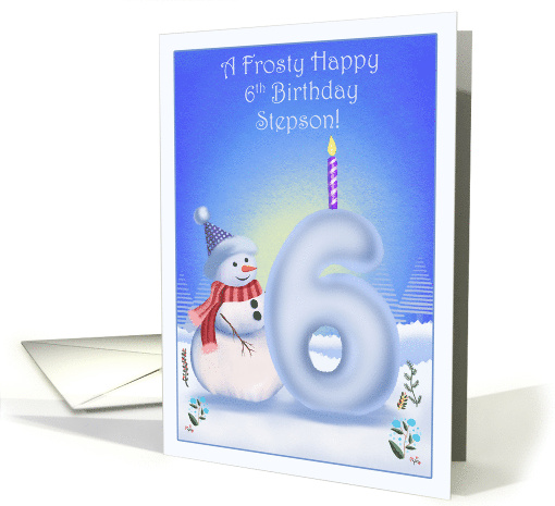 Stepson Happy 6th Birthday Snowman with a Snowy Six card (1957284)