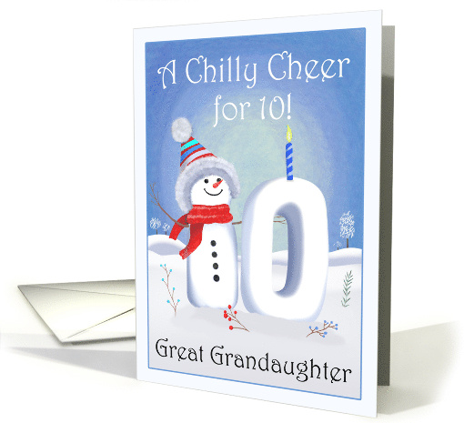 Great Granddaughter 10th Birthday Snowman with a Snowy Ten card