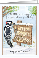 Mom Happy February Birthday Downy Woodpecker card