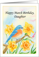 Daughter Happy March Birthday Blue Bird with Daffodils card