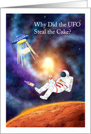 Funny Birthday UFO Stole Cake Needs Wine Joke
