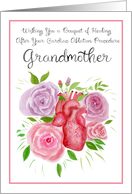 Grandmother Healing Wishes from Cardiac Ablation Procedure with Roses