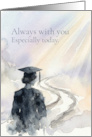 Always With You Especially Today Graduate Watercolor card