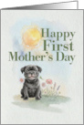 First Mothers Day Black Bulldog Puppy Dog and Flowers card
