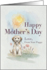 Mothers Day From Your Puppy Dog and Flowers card
