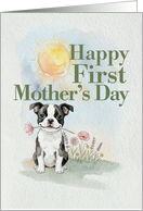 First Mothers Day Boston Terrier Puppy and Flowers Watercolor card