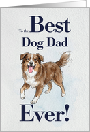 Best Dog Dad Ever Brown Australian Shepherd card
