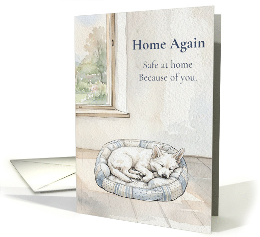 Home Again Safe at Home Because of You White Shepherd Thank You card