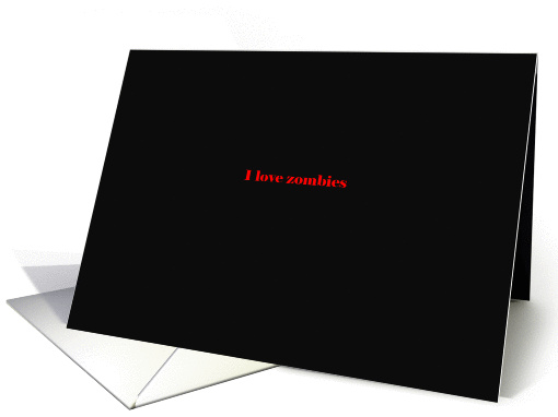 I love zombies card (1226144)