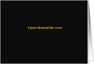 I just cleaned my oven card