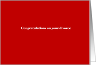 Congratulations on your divorce card