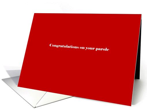 Congratulations on your parole card (909871)