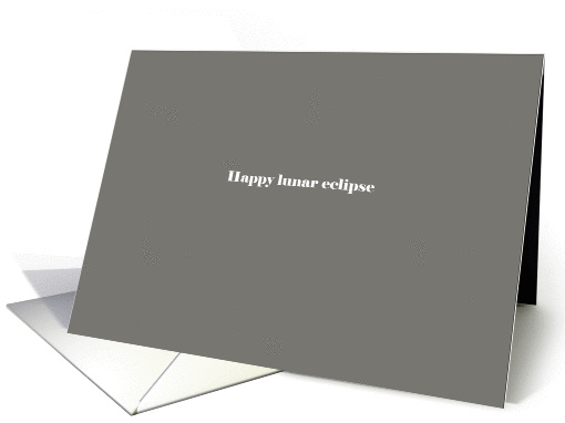 Happy lunar eclipse card (930021)