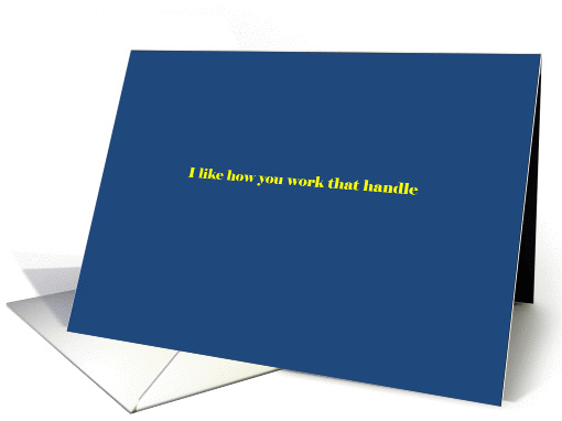 I like how you work that handle card (931894)
