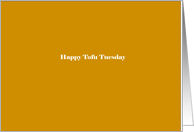 Happy Tofu Tuesday card