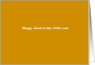Happy shortest day of the year card