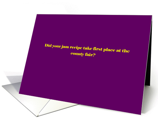 Did your jam take first at the county fair? card (978863)