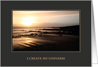 I Create My Universe...
