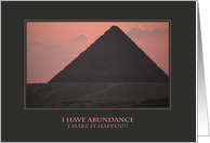 I Have Abundance I Make it Happen!!! (Encouragement) card