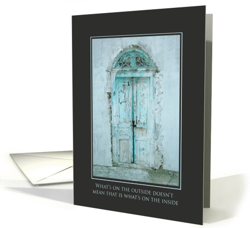 What's On The Outside Doesn't Mean ... Inside card (915117)
