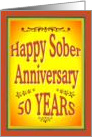 50 YEARS Happy Sober Anniversary in bold letters. card