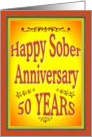 50 YEARS Happy Sober Anniversary in bold letters. card