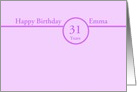 Happy Birthday Emma 31 Years Customizable Card