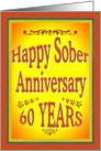 60 YEARS Happy Sober Anniversary in bold letters. card