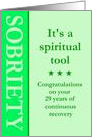 29 Years, Sobriety is a spiritual tool card