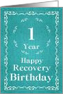 1 Year, Happy Recovery Birthday card