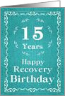 15 Years, Happy Recovery Birthday card