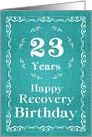 23 Years, Happy Recovery Birthday card