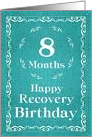 8 Months, Happy Recovery Birthday card