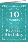 10 Months, Happy Recovery Birthday card