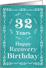 32 Years, Happy Recovery Birthday card
