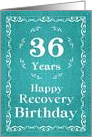 36 Years, Happy Recovery Birthday card