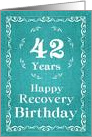 42 Years, Happy Recovery Birthday card