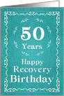 50 Years, Happy Recovery Birthday card