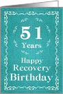 51 Years, Happy Recovery Birthday card