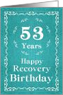 53 Years, Happy Recovery Birthday card