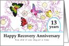 13 Years, Happy Recovery Anniversary, Flowers and Butterflies card
