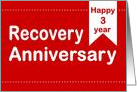3 Year, Red Ticket, Happy Recovery Anniversary card