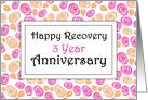 3 Year, Smell the roses, Happy Recovery Anniversary card