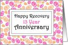 13 Year, Smell the roses, Happy Recovery Anniversary card