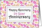 24 Year, Smell the roses, Happy Recovery Anniversary card