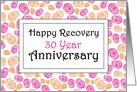 30 Year, Smell the roses, Happy Recovery Anniversary card