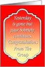 Your sobriety Continues, Congratulations, Happy Anniversary, FromThe Group, card